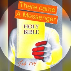 Job 1:14 (The Messenger)