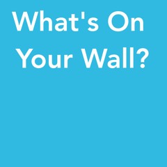 What's On Your Wall? Remix