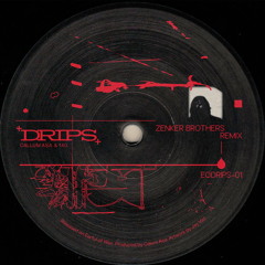 Drips (Zenker Brothers Remix) [feat. 140]