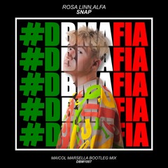 Rosa Linn , Alfa - Snap (Maicol Marsella Bootleg Mix) [BUY=FREE DOWNLOAD]