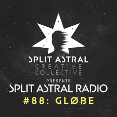 Split Astral Radio #88: globe