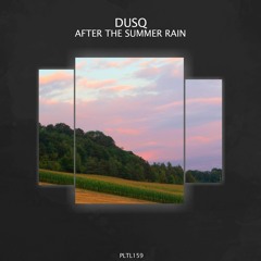 DUSQ - After The Summer Rain