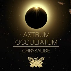 Chrysalide Astrum Occultatum