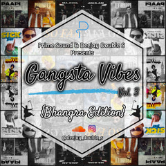 Gangsta Vibes Vol. 3 (Bhangra Edition) | Deejay Double S | Latest Punjabi Songs |