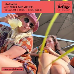 NiKi K b2b AOIFE | Life Hacks | Refuge Worldwide | Oct 23
