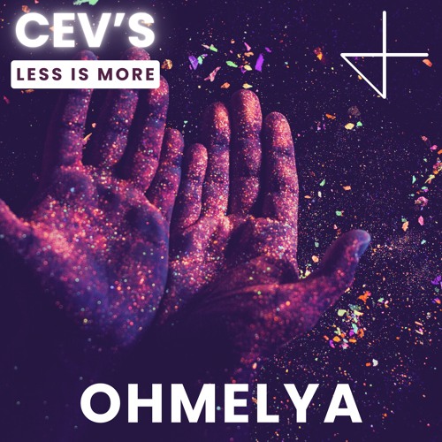 CEV's - Less Is More