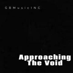 Approaching The Void