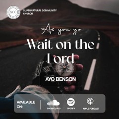 As You Go - Wait On the Lord