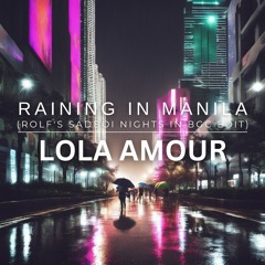 Lola Amour - Raining In Manila (Rolf's Sadboi Nights In BGC Edit) (DOWNLOAD LINK IN DESCRIPTION)