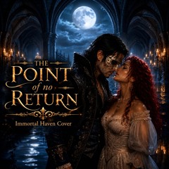 Past The Point of no Return - Immortal Haven Cover