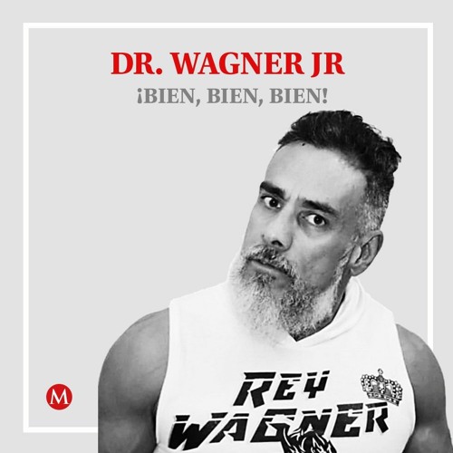 Dr. Wagner Jr. Mi padre dejó huella
