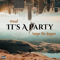 It's A Party_ft_vurgo therapper[Prod by Prozil SA].mp3