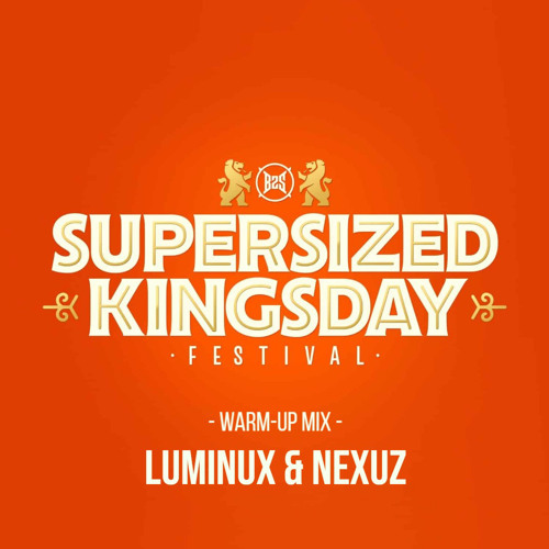 Luminux & Nexuz - Supersized Kingsday 2025 | Uptempo Warm-up mix