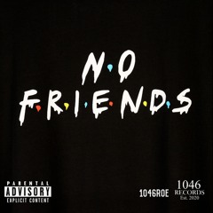 No Friends (From "Toxic Friends" Movie Soundtrack)