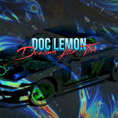 Doc Lemon - Dreams Like This