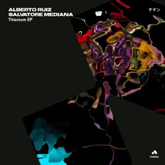 Catalizador - Original Mix - Alberto Ruiz & Salvatore Mediana [EVR056]