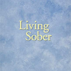 [GET] PDF 📰 Living Sober by  AA Services AA Services [PDF EBOOK EPUB KINDLE]