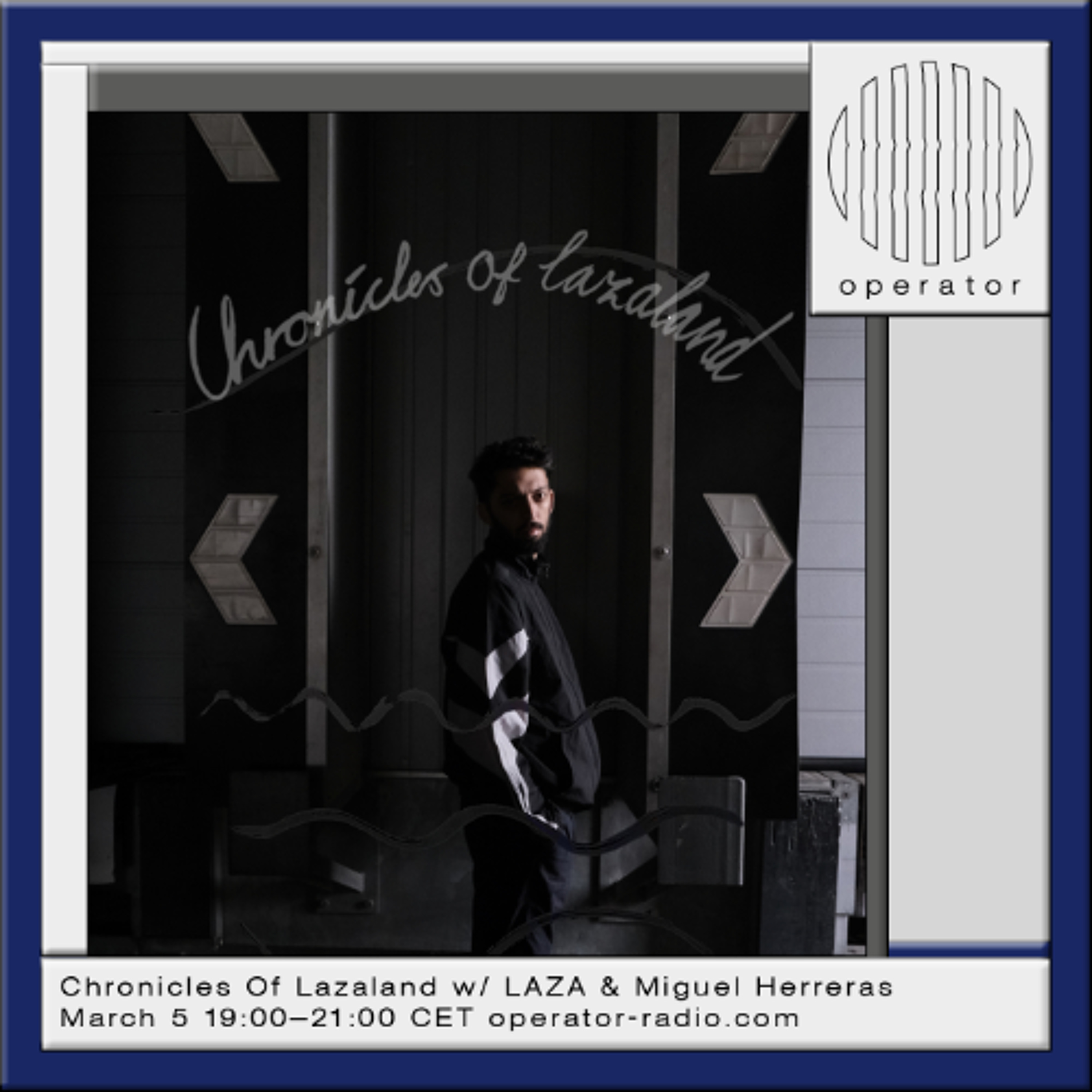 Chronicles Of Lazaland - w/ LAZA & Miguel Herreras - 5th March 2026 episode artwork