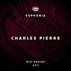 Euphoria Mix Series 002: Charles Pierre (Live at Villa Puig, Ibiza)