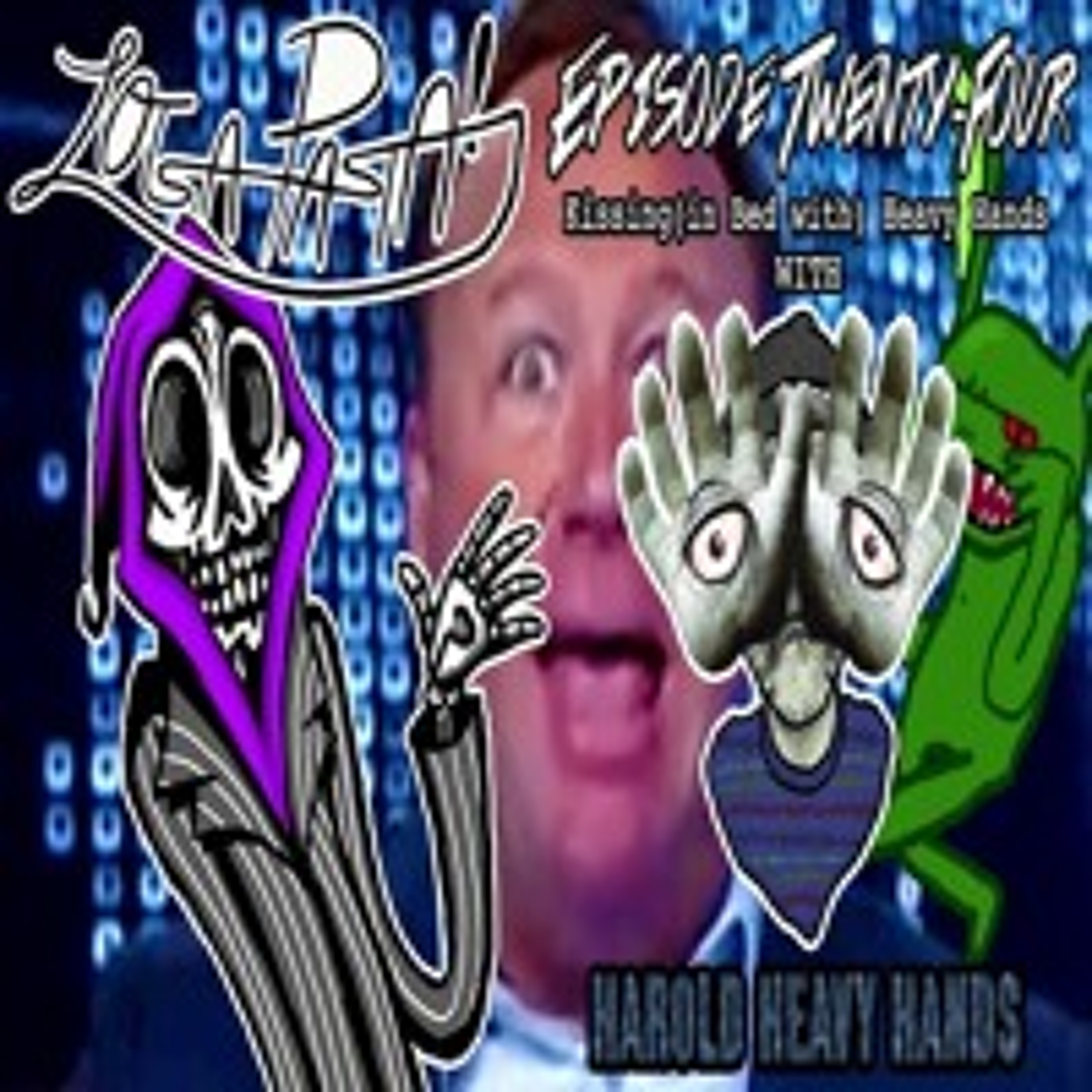 Episode Twenty-Four: Kissing(in Bed With)Heavy Hands episode artwork