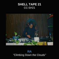 Shell Tape 21 - RA - "Climbing Down the Clouds"