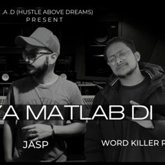 DUNIYA MATLAB DI - JASP X WORD KILLER RP - PROD. BY NIT G - OFFICIAL AUDIO - LATEST RAP SONG 2021