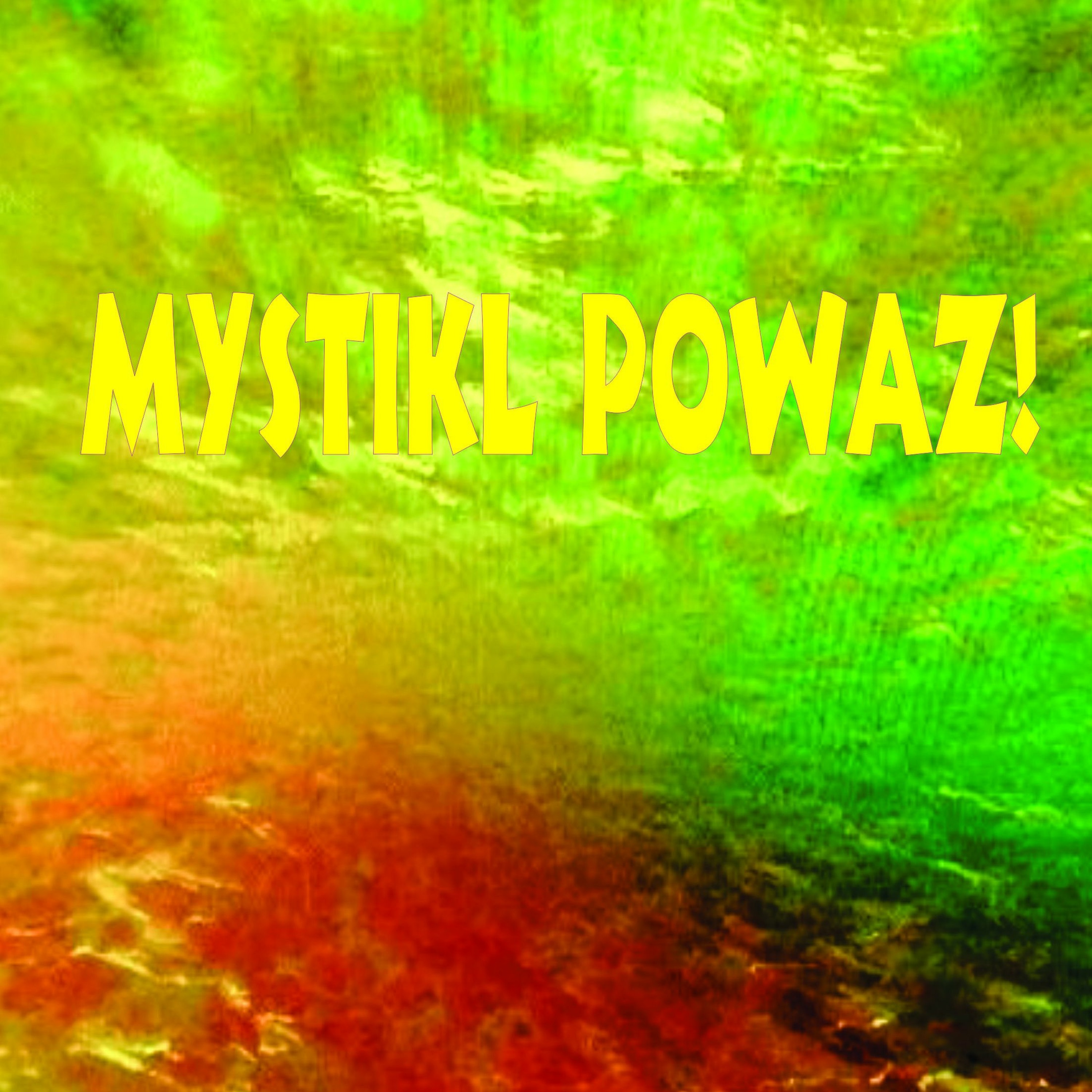 Mystikl Powaz! episode artwork