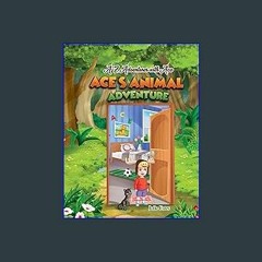 READ [PDF] ⚡ Ace's Animal Adenture (A-Z Adventures with Ace) Full Pdf