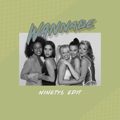 Spice Girls - Wannabe (Ninety6 Edit) [FREE DOWNLOAD]