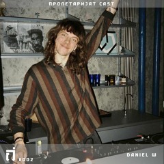 ПРОЛЕТАРИJАТ cast  W/ Daniel W #002