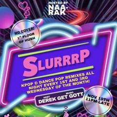 Live 11/17 @ Slurrrp Hush HK NYC