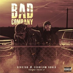 Bad Company ft. CashFlow Bones