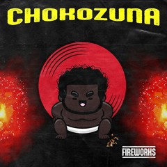Chokozuna - FIREWORKS RADIO MIX