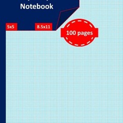GET [PDF EBOOK EPUB KINDLE] Graph Paper Notebook: Grid Paper, Quad Ruled (5 squares p