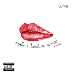 Justin Quiles X Plan B - ORGULLO X FANATICA SENSUAL (CRESPO MASHUP) [Copyright Filter]