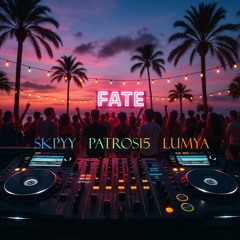 skpyy & Patros15 & Lumya - Fate