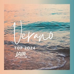 Verano TOP 2024 • Jair Castillo
