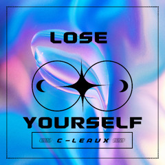 LOSE YOURSELF  - PROD. C-LEAUX