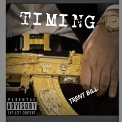 Trent Bill - Timing