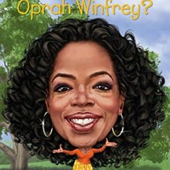 Access PDF EBOOK EPUB KINDLE Who Is Oprah Winfrey? (Who Was?) by  Barbara Kramer,Who