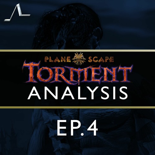 UnRavel The Past w/  @maxderrat  | Planescape Torment Analysis (Ep.4)