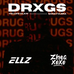 Yellow Claw - DRXGS (ELLZ X ZHEA XOXO) TURBO EDIT