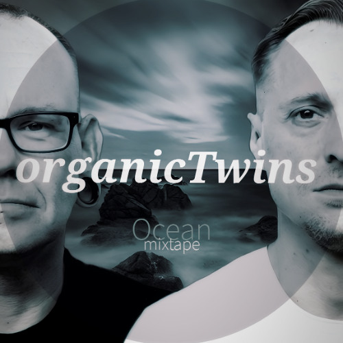 organicTwins#Ocean#mixTape