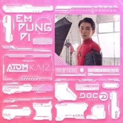 Em Đừng ĐI (ATOM & KAIZ Remix) - Sơn Tùng M-TP