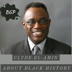 Ep. 26  Clyde El-Amin: Perspectives on Black History