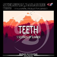 paradise - Teeth (Remix)