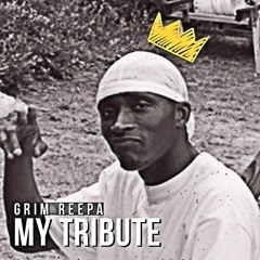 Grimreepa- My Tribute
