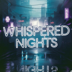 Whispered Nights