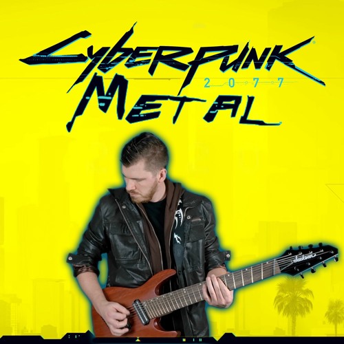 Cyberpunk 2077 Goes Metal (Johnny Silverhand Version) || Artificial Fear