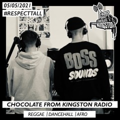 Chocolate From Kingston Radio 05.05.2021 | #respecttall